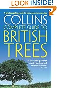 Collins Complete Guide - British Trees: A photographic guide to every common species