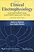 Clinical Electrophysiology: Electrotherapy and Electrophysiologic Testing (Clinical Electrophysiology Series)