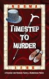 Timestep to Murder