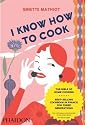 I Know How to Cook