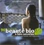 90 Recettes de beaut� bio � faire soi-m�me : 100% Glamour, 100% gourmandes, 100% naturelles