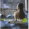 90 Recettes de beaut� bio � faire soi-m�me : 100% Glamour, 100% gourmandes, 100% naturelles