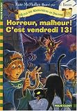 Horreur, malheur ! C\'est vendredi 13 !