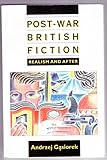 Post-war British fiction : realism and after