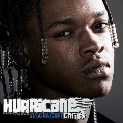 Hurricane Chris - 51/50 Ratchet - Zortam Music