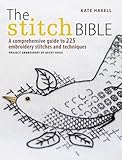 The stitch bible : a comprehensive guide to 225 embroidery stitches and techniques