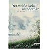 Der wei�e Nebel wunderbar: Gedichte