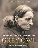 Sur les traces d Archie Belaney Grey Owl