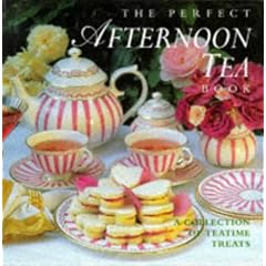 The Perfect Afternoon Tea Book (Perfect Recipes)