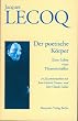 Der poetische K�rper: Eine Lehre vom Theaterschaffen