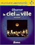 Observer le ciel en ville