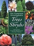 The Complete Encyclopedia of Trees and Shrubs: Descriptions, Cultivation Requirements, Pruning, Planting