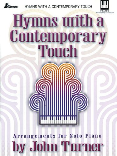 Hymns with a Contemporary Touch: Arrangements for Solo Piano