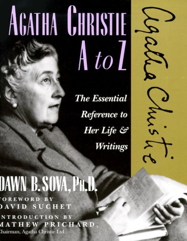 Agatha Christie A to Z: The Essential Reference to Her Life and Writings (Critical Companion)