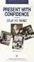 Present with Confidence. Fear No More with Neil Poindexter