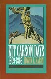 Kit Carson Days, 1809-1868, Vol 2: Adventures in the Path of Empire, Volume 2