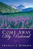 Come Away My Beloved