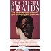 Beautiful Braids: Crown Trade Edition