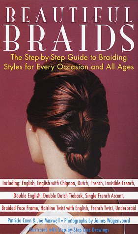 Books: Beautiful Braids. The Step by Step Guide to Braiding Styles for Every Occasion and All Ages