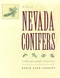  : Atlas Of Nevada Conifers: A Phytogeographic Reference
