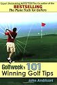 Golfweek's 101 Winning Golf Tips: Expert Advice from the Co-Author of the Bestselling The Plane Truth for Golfers