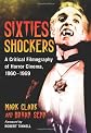 Sixties Shockers: A Critical Filmography of Horror Cinema, 1960-1969