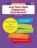 Scholastic Book Guides: And Then What Happened, Paul Revere? (Scholastic Book Guides)