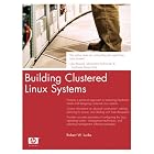 Click here to buy Building Clustered Linux Systems (HP Professional Series) by Robert W. Lucke.