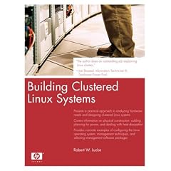 Building Clustered Linux Systems (Hewlett-Packard Professional Books)
