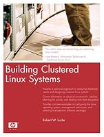 Building Clustered Linux Systems (HP Professional Series)