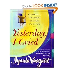 Yesterday I Cried: Celebrating the Lessons of Living and Loving