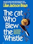 The Cat Who Blew the Whistle (Cat Who...