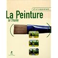 Et si j'apprenais la peinture � l'huile