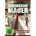 Geheimsache Mauer - Die Geschichte einer deutschen Grenze