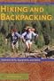 Hiking and Backpacking: Essential Skills, Equipment, and Safety