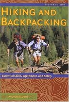 Hiking and Backpacking, 2nd: Essential Skills to Advanced Techniques