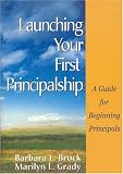 Launching Your First Principalship: A Guide for Beginning Principals