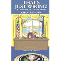 That's Just Wrong! (a collection of sketch comedy)