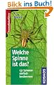 Welche Spinne ist das?: 132 Spinnen einfach bestimmen. Basic