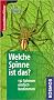 Welche Spinne ist das?: 132 Spinnen einfach bestimmen. Basic