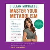 Master Your Metabolism: The 3 Diet Secrets to Naturally Balancing Your Hormones for a Hot and Healthy Body! | [Jillian Michaels, Mariska van Aalst]