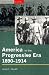 America in the Progressive Era, 1890-1914