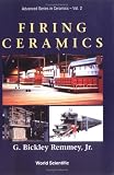 Firing Ceramics (Advanced Series in Ceramics ; Vol. 2)
