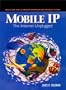 Mobile IP: The Internet Unplugged
