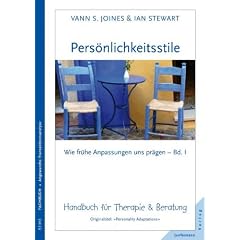 Pers�nlichkeitsstile. Wie fr�he Anpassungen uns pr�gen - Bd. I. Handbuch f�r Therapie & Beratung: Wie fr�he Anpassungen uns pr�gen, Bd.I handbuch f�r Therapie & Beratung