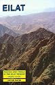 Eilat: Hikers Guide to Routes and Trails