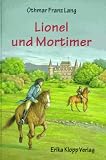 Lionel und Mortimer. ( Ab 12 J.)