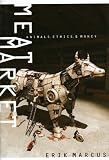 Books : Meat Market: Animals, Ethics, & Money