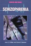 Schizophrenia (Diseases and People),
Jane E. Philips