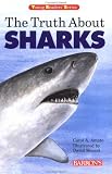 Truth about Sharks (Young Readers Series)